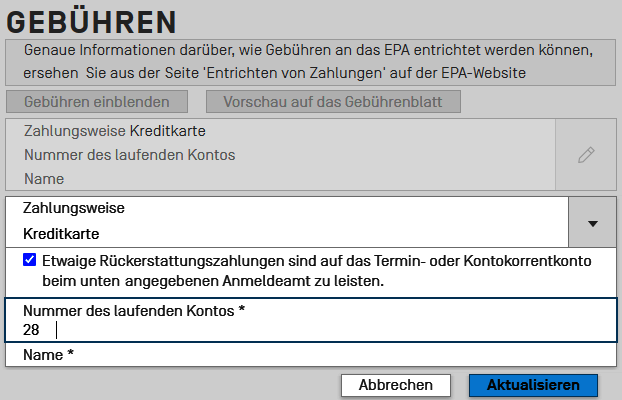 2.27.019Rückerstattungen erfolgen auf ein laufendes Konto beim EPA oder ein Bankkonto. Per Scheck...